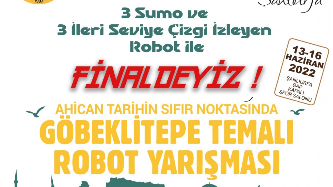 14. Uluslararası MEB ROBOT Yarışmasında 6 Robot İle FİNALDEYİZ!
